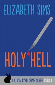 Baixar Holy Hell (Lillian Byrd Crime Series Book 1) (English Edition) pdf, epub, eBook