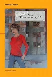 Baixar Il mistero di via Torrematta 33: 11 (Opera Prima) pdf, epub, eBook