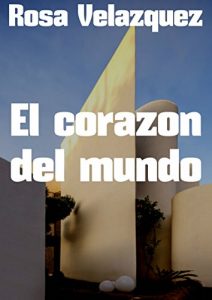 Baixar El corazon del mundo (Spanish Edition) pdf, epub, eBook