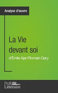 Baixar La Vie devant soi de Romain Gary (Analyse approfondie): Approfondissez votre lecture des romans classiques et modernes avec Profil-Litteraire.fr (French Edition) pdf, epub, eBook