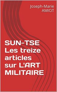 Baixar SUN-TSE Les treize articles sur L’ART  MILITAIRE (French Edition) pdf, epub, eBook