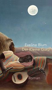 Baixar Der Kleine Guru: Ein spiritueller Zeitenwende-Roman (German Edition) pdf, epub, eBook