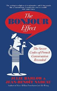 Baixar The Bonjour Effect: The Secret Codes of French Conversation Revealed pdf, epub, eBook