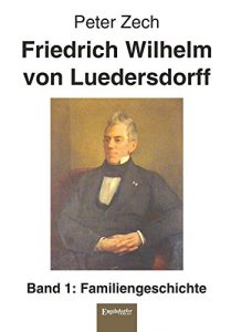 Baixar Friedrich Wilhelm von Luedersdorff (Band 1): Familiengeschichte (German Edition) pdf, epub, eBook