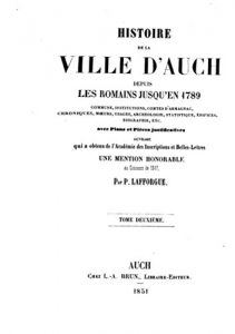 Baixar Histoire de la Ville d’Auch Depuis les Romains Jusqu’en 1789 Commune, Institutions, Comtes d’armagnac, Chroniques Moeurs, Usages, Archeologie, Statistique, Edefices, Biographie, Etc (French Edition) pdf, epub, eBook