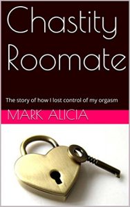Baixar Chastity roomate: The story of how I lost control of my orgasm (English Edition) pdf, epub, eBook