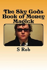 Baixar The Sky Gods Book of Money Magick (English Edition) pdf, epub, eBook