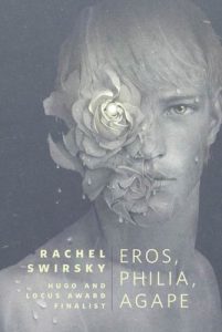 Baixar Eros, Philia, Agape: A Tor.Com Original pdf, epub, eBook