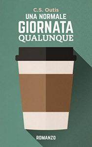 Baixar Una Normale Giornata Qualunque (Italian Edition) pdf, epub, eBook