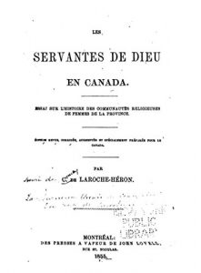 Baixar Les servantes de Dieu en Canada, Essai sur l’histoire des communautés religieuses de femmes de la province (French Edition) pdf, epub, eBook