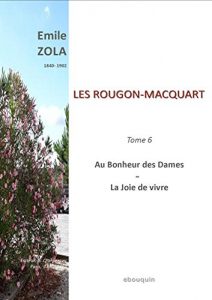 Baixar LES ROUGON-MACQUART: Tome 6 : Au Bonheur des Dames, La Joie de vivre (French Edition) pdf, epub, eBook