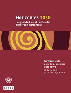Baixar Horizontes 2030: la igualdad en el centro del desarrollo sostenible (Spanish Edition) pdf, epub, eBook