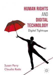 Baixar Human Rights and Digital Technology: Digital Tightrope (Global Ethics) pdf, epub, eBook