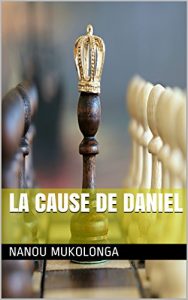 Baixar La cause de Daniel (French Edition) pdf, epub, eBook