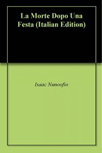 Baixar La Morte Dopo Una Festa (Italian Edition) pdf, epub, eBook