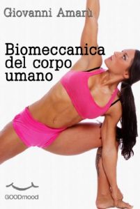Baixar Biomeccanica del corpo umano (Italian Edition) pdf, epub, eBook