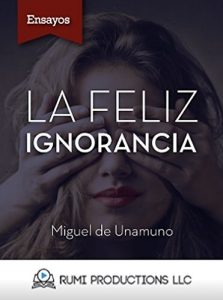 Baixar La Feliz Ignorancia: (Ensayo) (Spanish Edition) pdf, epub, eBook