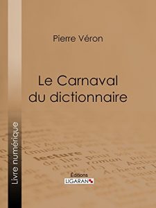 Baixar Le Carnaval du dictionnaire (French Edition) pdf, epub, eBook