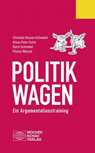Baixar Politik wagen: Ein Argumentationstraining (German Edition) pdf, epub, eBook