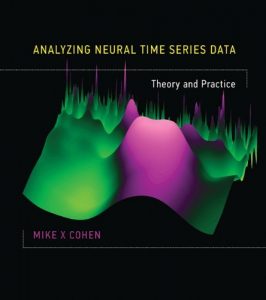 Baixar Analyzing Neural Time Series Data: Theory and Practice (Issues in Clinical and Cognitive Neuropsychology) (English Edition) pdf, epub, eBook