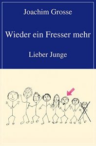 Baixar Wieder ein Fresser mehr: Lieber Junge (German Edition) pdf, epub, eBook
