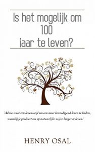 Baixar Is het mogelijk om 100 jaar te leven? (Dutch Edition) pdf, epub, eBook