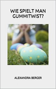 Baixar Wie spielt man Gummitwist? (German Edition) pdf, epub, eBook
