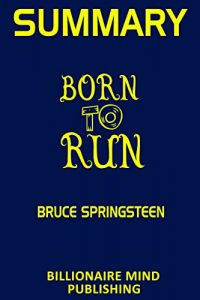 Baixar Summary: Born to Run: By Bruce Springsteen (English Edition) pdf, epub, eBook