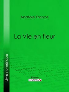 Baixar La Vie en fleur (French Edition) pdf, epub, eBook
