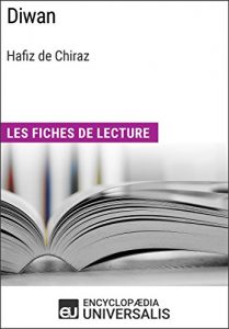 Baixar Diwan de Hafiz de Chiraz: Les Fiches de lecture d’Universalis (French Edition) pdf, epub, eBook