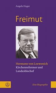 Baixar Freimut: Hermann von Loewenich. Kirchenreformer und Landesbischof (German Edition) pdf, epub, eBook
