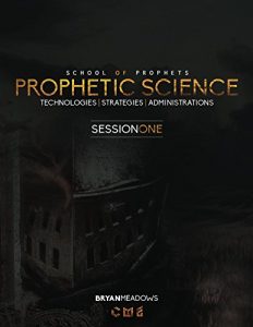 Baixar Prophetic Science: Technologies, Strategies, and Administrations (Session One Book 1) (English Edition) pdf, epub, eBook