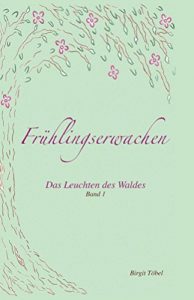 Baixar Fruehlingserwachen (Das Leuchten des Waldes 1) (German Edition) pdf, epub, eBook