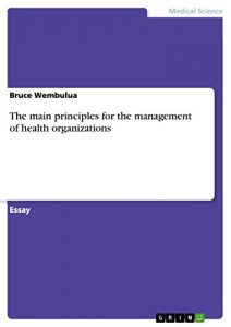 Baixar The main principles for the management of health organizations pdf, epub, eBook