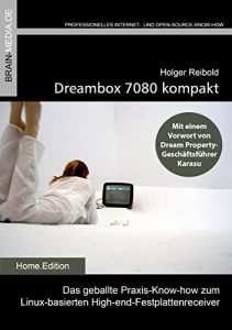 Baixar Dreambox 7080 kompakt: Das Anwenderhandbuch (Home.Edition) (German Edition) pdf, epub, eBook