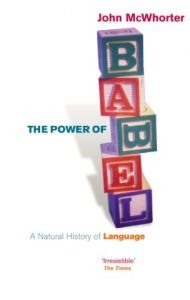 Baixar The Power Of Babel: A Natural History of Language pdf, epub, eBook