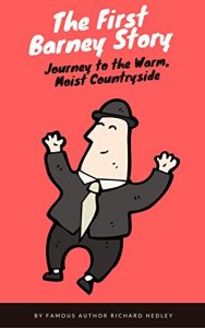 Baixar The First Barney Book: Journey to the Warm, Moist Countryside (Barney Stories Book 1) (English Edition) pdf, epub, eBook