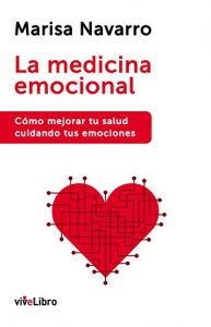 Baixar La Medicina Emocional (Spanish Edition) pdf, epub, eBook