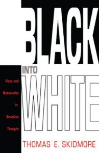 Baixar Black into White: Race and Nationality in Brazilian Thought pdf, epub, eBook