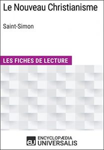 Baixar Le Nouveau Christianisme de Saint-Simon: Les Fiches de lecture d’Universalis (French Edition) pdf, epub, eBook