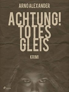 Baixar Achtung! Totes Gleis pdf, epub, eBook