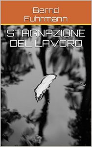 Baixar Stagnazione del lavoro (Italian Edition) pdf, epub, eBook