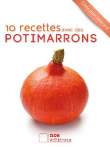 Baixar 10 recettes avec des potimarrons (Dans mon placard t. 7) (French Edition) pdf, epub, eBook
