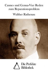 Baixar Cannes und Genua-Vier Reden zum Reparationsproblem (German Edition) pdf, epub, eBook