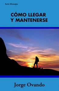 Baixar Como llegar y mantenerse (Spanish Edition) pdf, epub, eBook