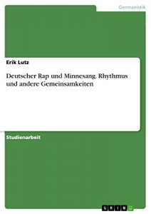 Baixar Deutscher Rap und Minnesang. Rhythmus und andere Gemeinsamkeiten pdf, epub, eBook