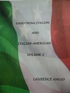 Baixar EVERYTHING ITALIAN AND ITALIAN AMERICAN: VOLUME I (English Edition) pdf, epub, eBook