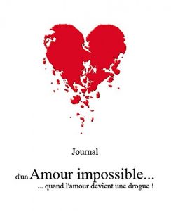 Baixar Amour impossible…: …quand l’amour devient une drogue! (French Edition) pdf, epub, eBook