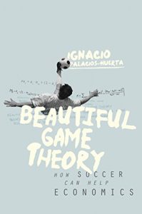 Baixar Beautiful Game Theory: How Soccer Can Help Economics pdf, epub, eBook