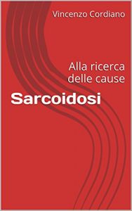 Baixar Sarcoidosi: Alla ricerca delle cause (Italian Edition) pdf, epub, eBook